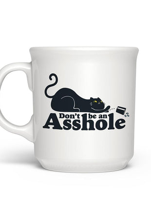 Don't be an Asshole - say anything mug